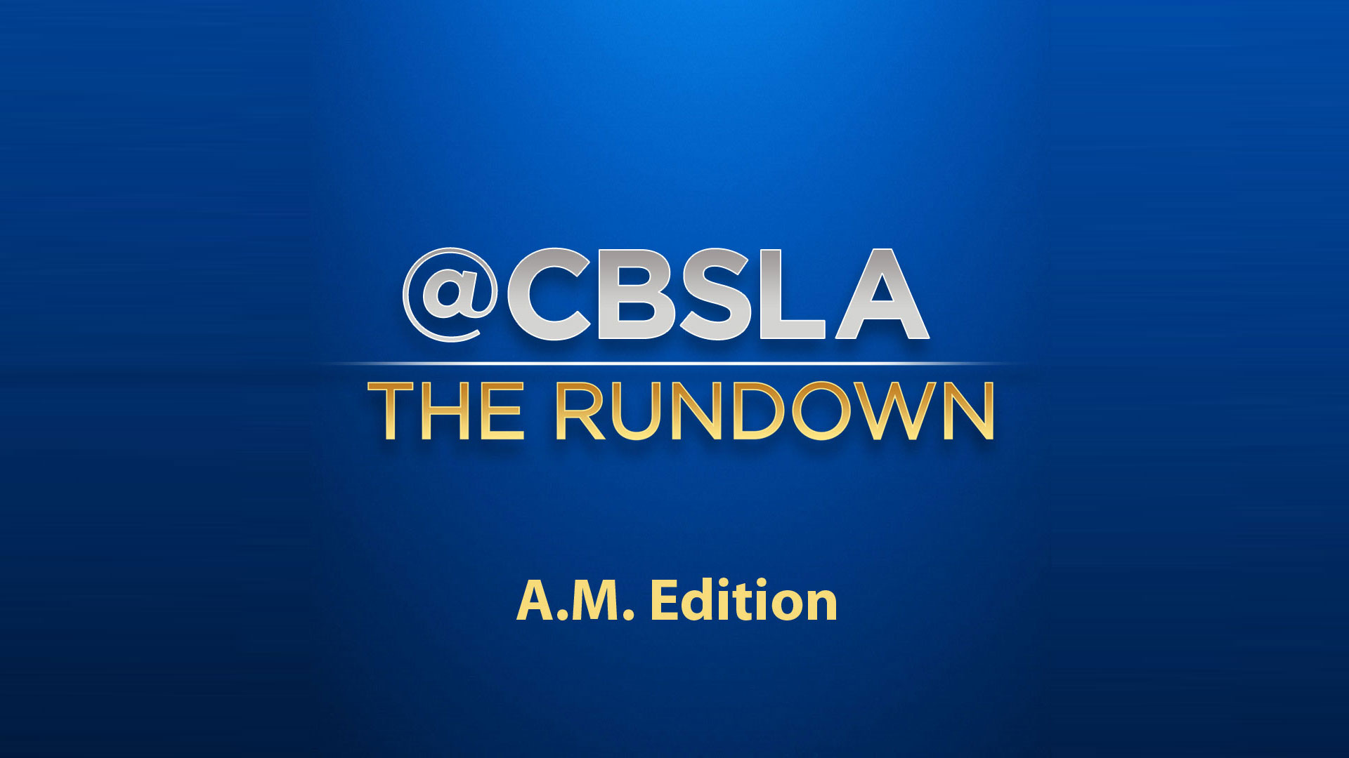 CBSLA The Rundown: 11/12 8am